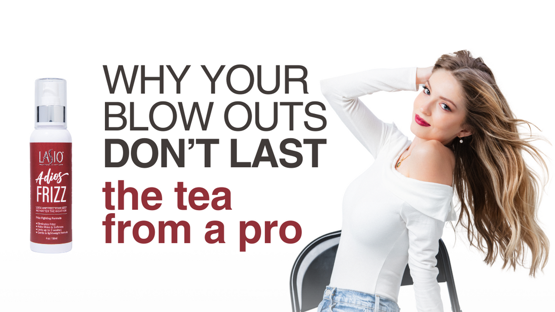 Why Your Blowouts Don’t Last